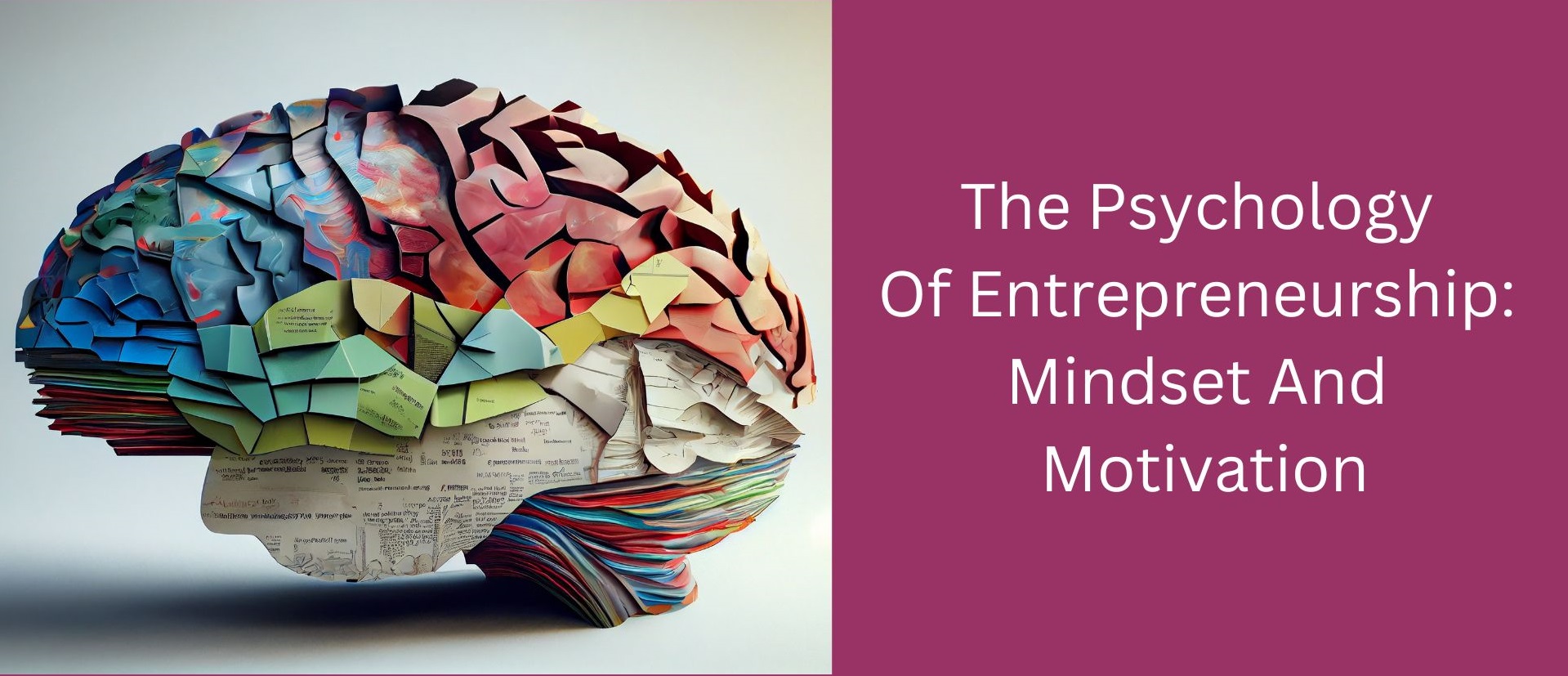 The Psychology Of Entrepreneurship: Mindset And Motivation